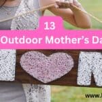 13 Unique Outdoor Mother’s Day Ideas