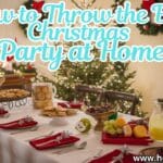 How to Throw the Best Christmas Party at Home